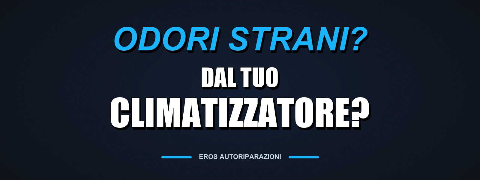 Odori strani dal climatizzatore? Copertina testuale di Eros Autoriparazioni